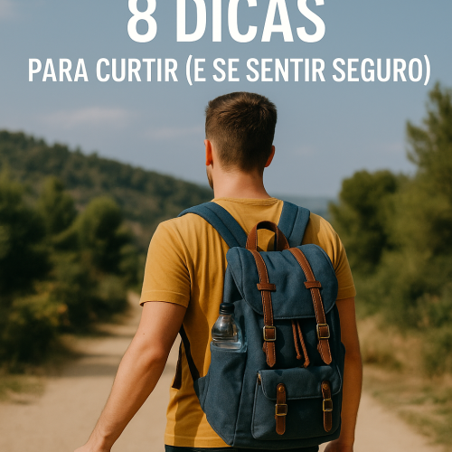 🧭 Viajar Sozinho: 8 Dicas para Curtir (e se Sentir Seguro) na Sua Próxima Aventura
